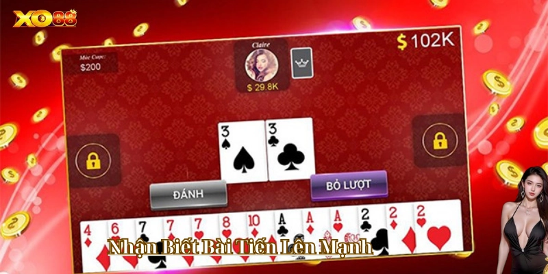 Nhận Biết Bài Tiến Lên Mạnh là gì?